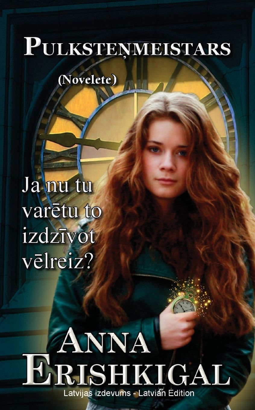 Pulkstenmeistars: Novelete (Izdevums latviesu valoda): (Latvian Edition)