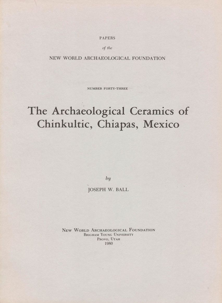 The Archaeological Ceramics of Chinkultic, Chiapas, Mexico: Number 43