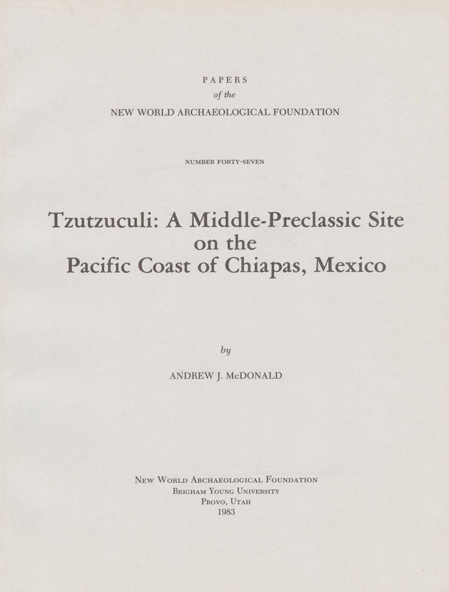 Tzutzuculi: A Middle Preclassic Site on the Pacific Coast of Chiapas, Mexico Number 47