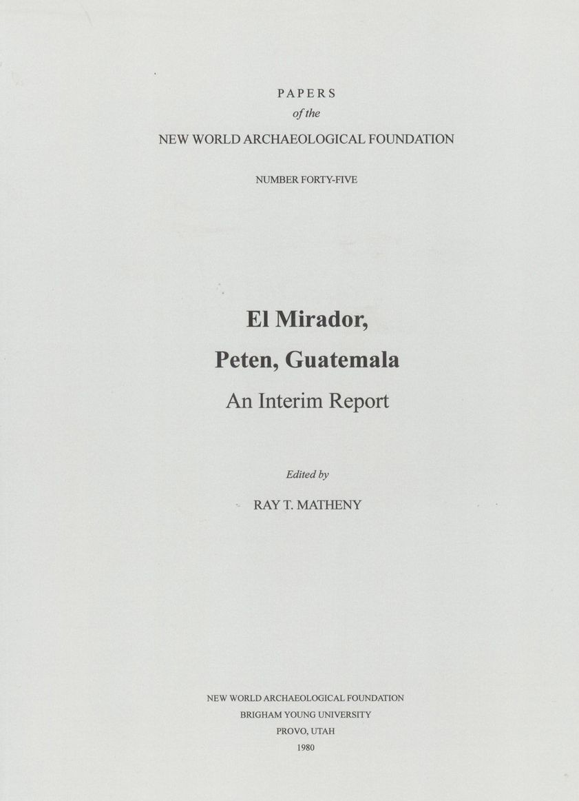 El Mirador, Peten, Guatemala: An Interim Report; Paper 45