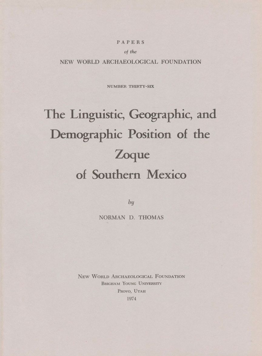 The Linguistic, Geographic, and Demographic Position of the Zoque of Southern Mexico: Number 36