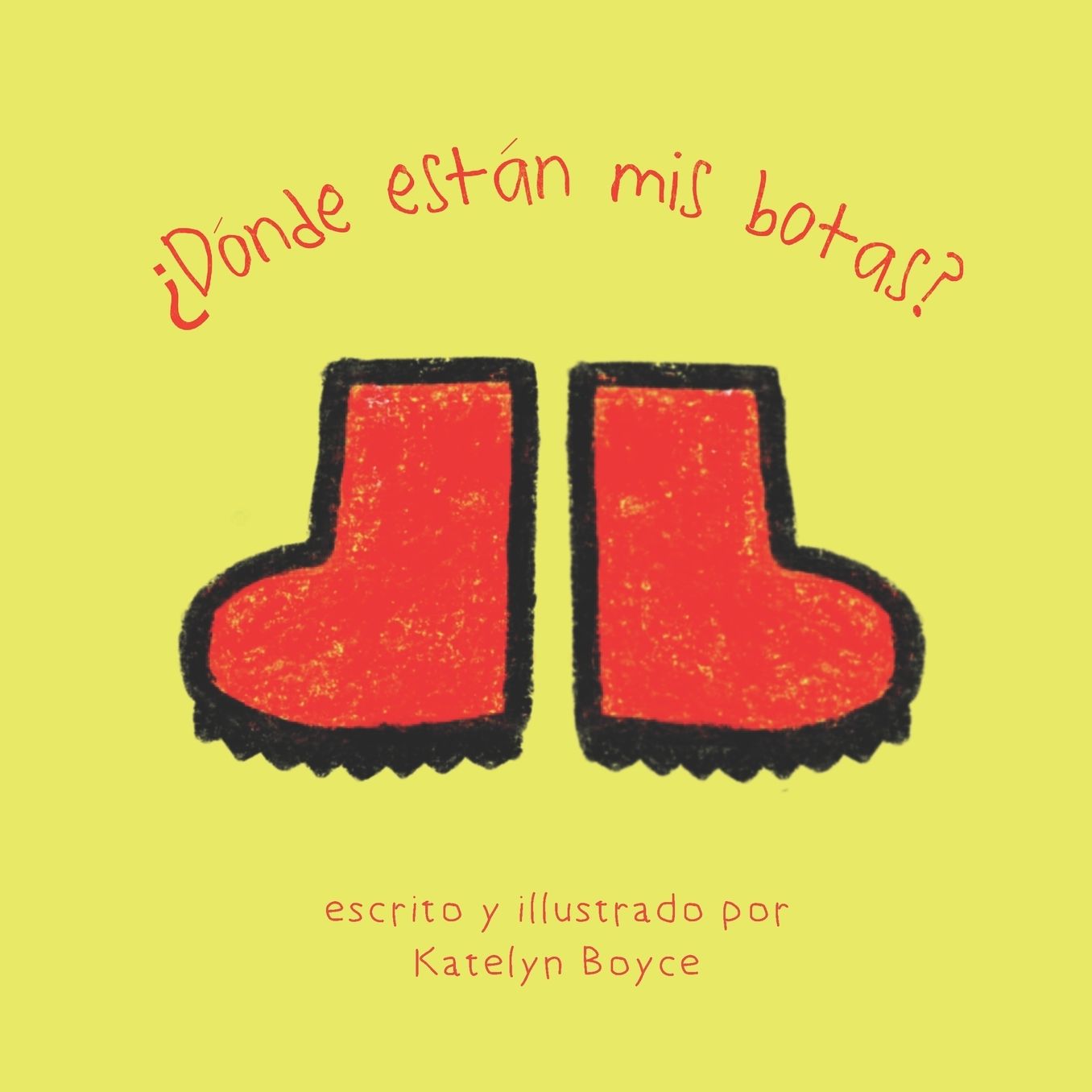ï¿½Dï¿½nde estï¿½ mis botas?: Where are my Boots?