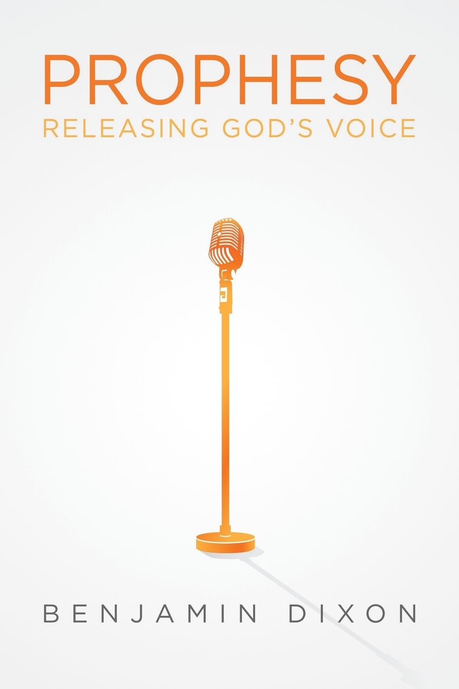 Prophesy: Releasing God's Voice