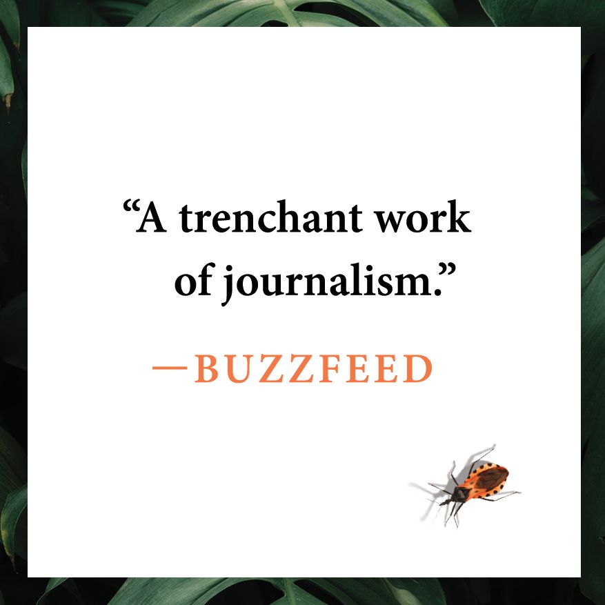 The Kissing Bug: A True Story of a Family, an Insect, and a Nation's Neglect of a Deadly Disease