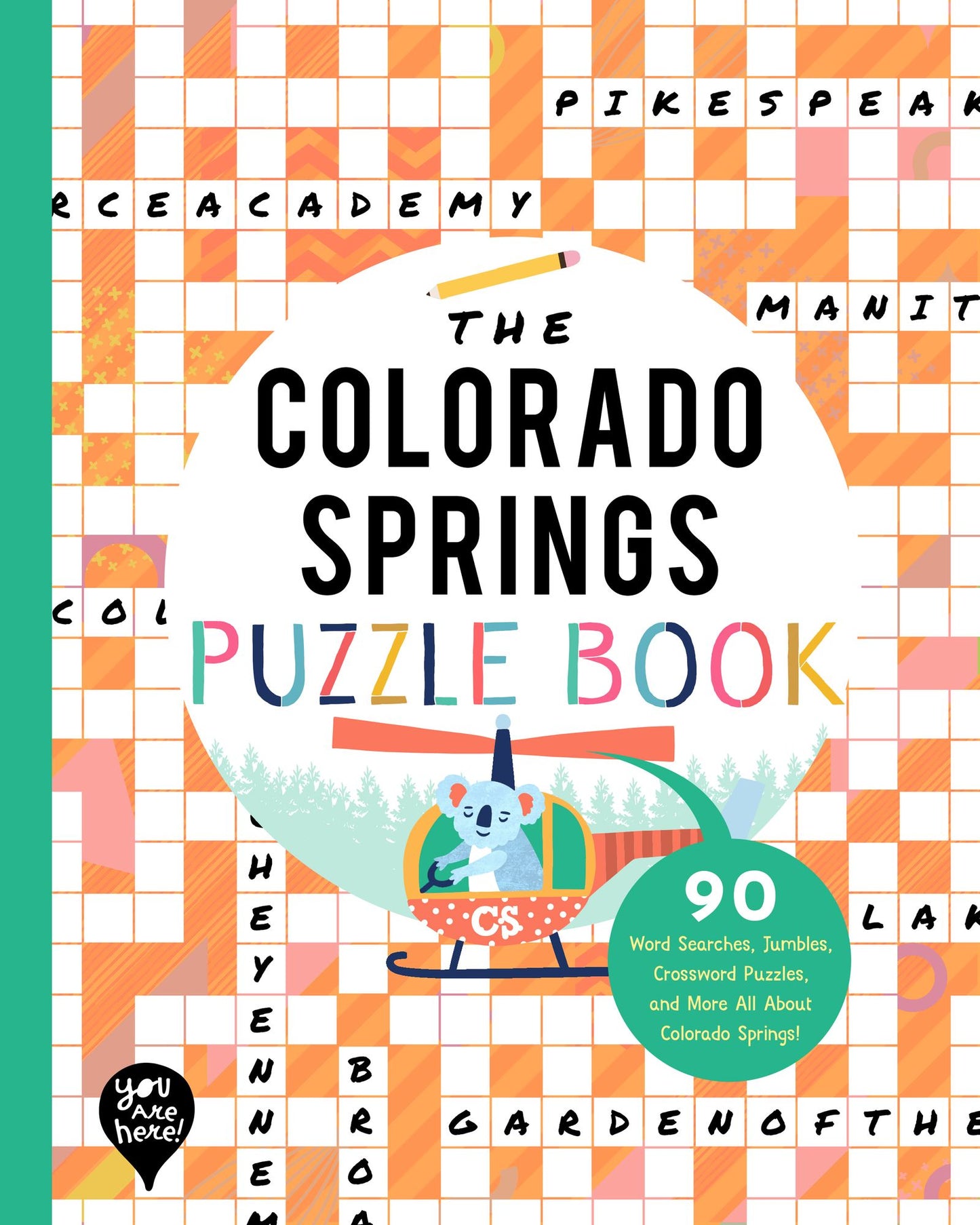 The Colorado Springs Puzzle Book: 90 Word Searches, Jumbles, Crossword Puzzles, and More All About Colorado Springs, Colorado!