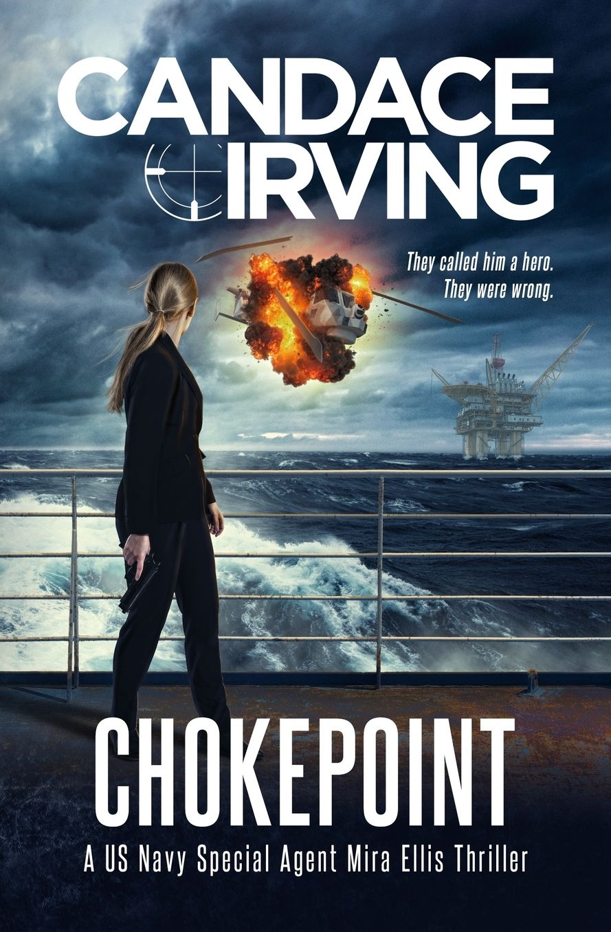 Chokepoint: A US Navy/NCIS Special Agent Mira Ellis Thriller