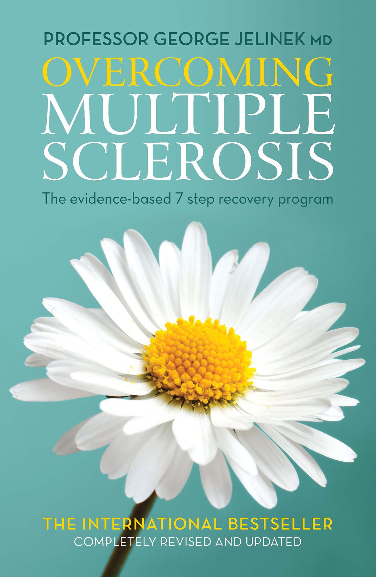 Overcoming Multiple Sclerosis: The evidence-based 7 step recovery program
