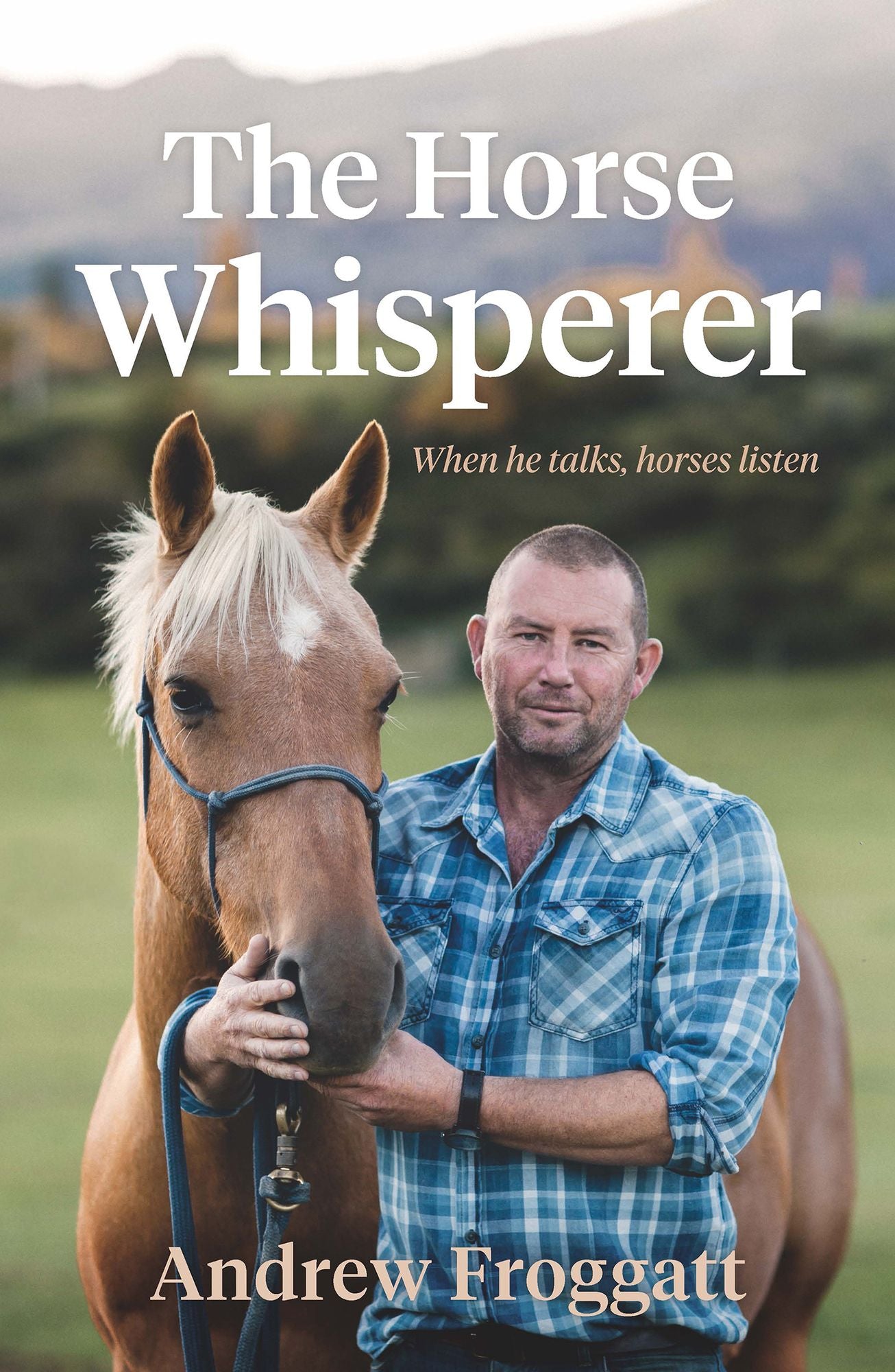 The Horse Whisperer: When He Talks, Horses Listen