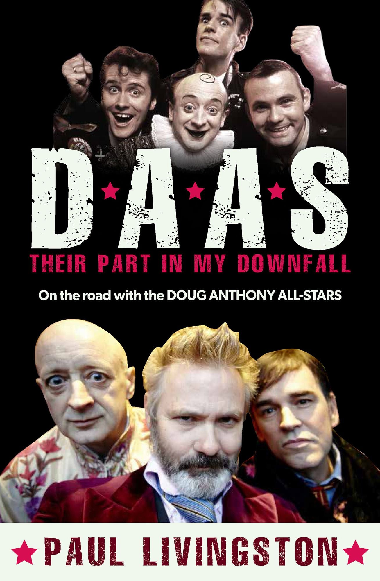 D.A.A.S.: Their Part in My Downfall: On the road with the Doug Anthony All-Stars