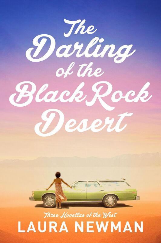 The Darling of Blackrock Desert: a novel: Three Novellas Set in the West
