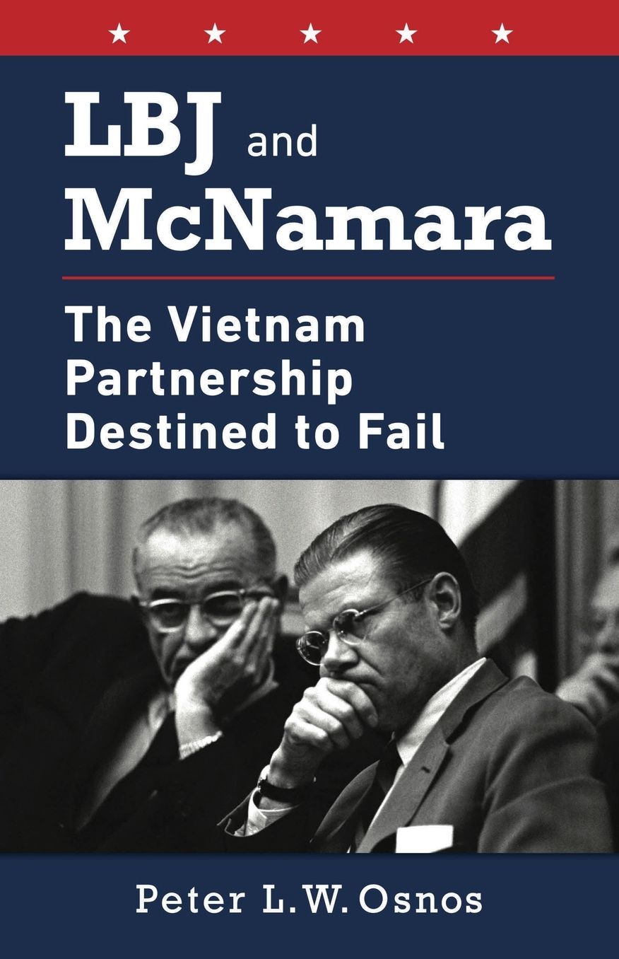 LBJ and McNamara: The Vietnam Partnership Destined to Fail
