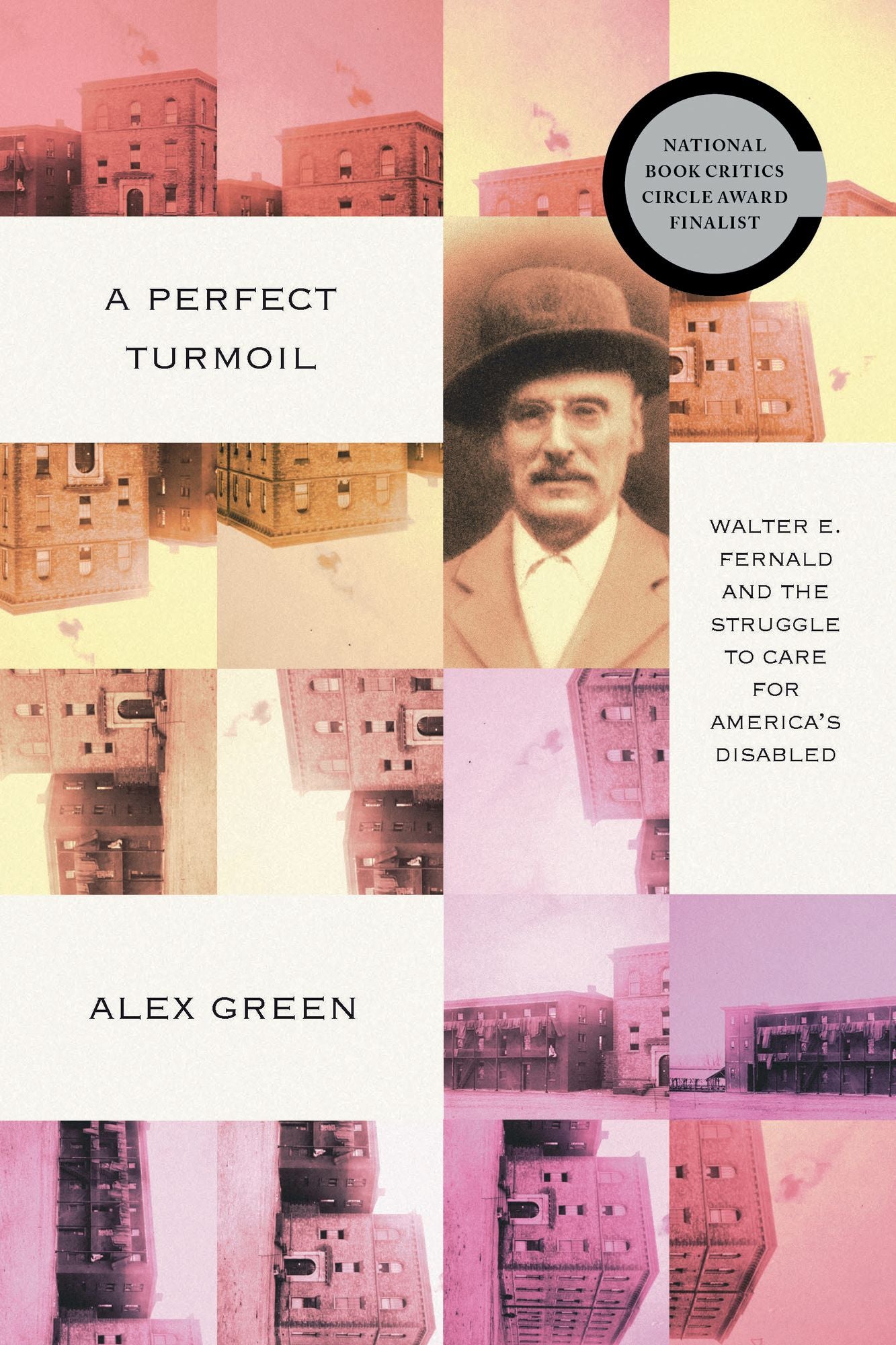 A Perfect Turmoil: Walter E. Fernald and the Struggle to Care for America's Disabled