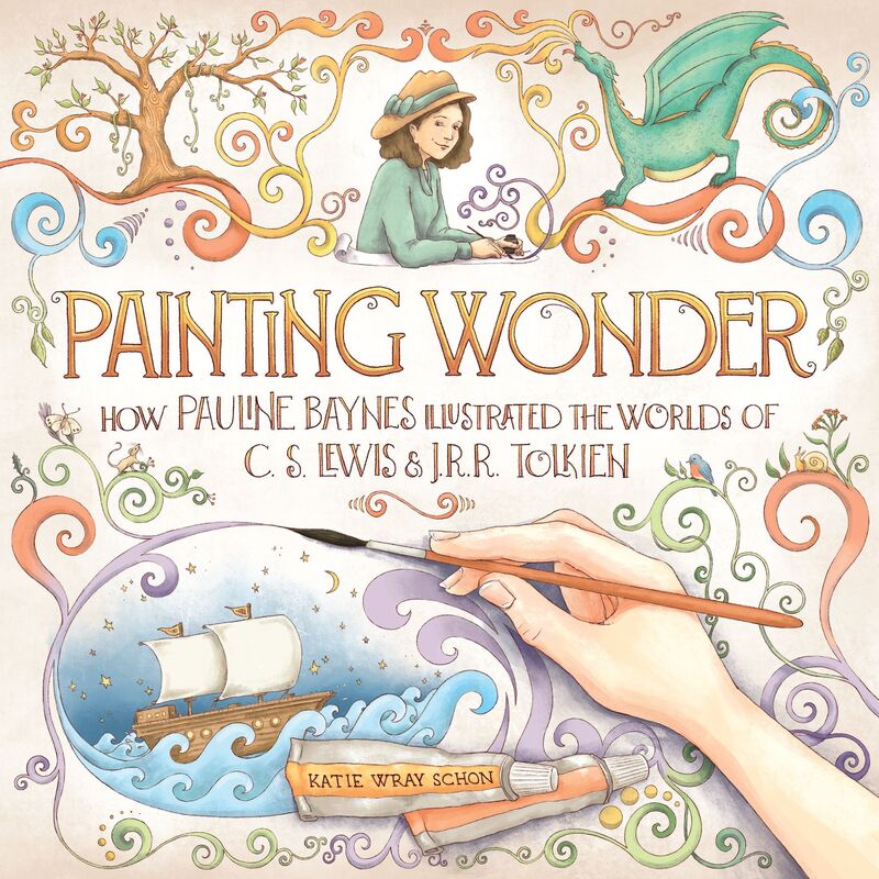 Painting Wonder: How Pauline Baynes Illustrated the Worlds of C. S. Lewis and J.R.R. Tolkien