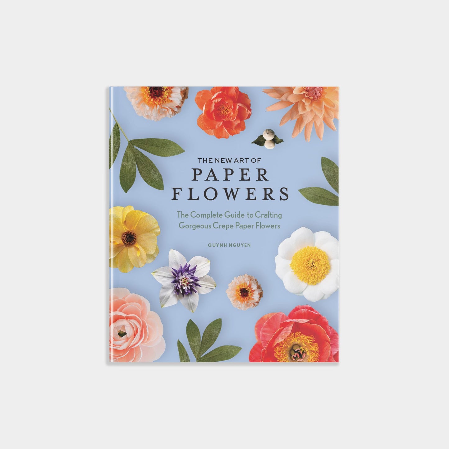 The New Art of Paper Flowers: The Complete Guide to Crafting Gorgeous Crepe Paper Flowers