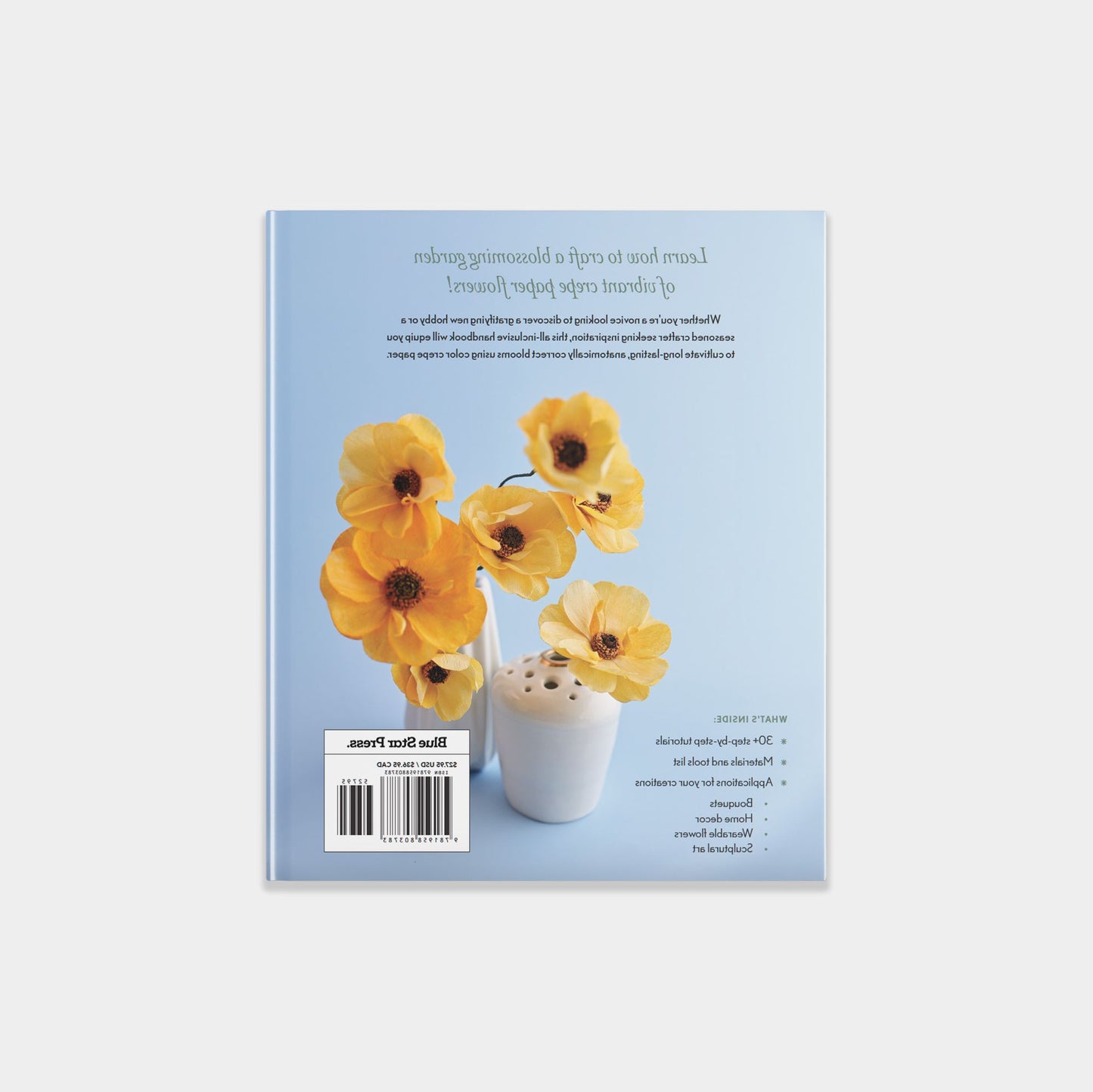 The New Art of Paper Flowers: The Complete Guide to Crafting Gorgeous Crepe Paper Flowers
