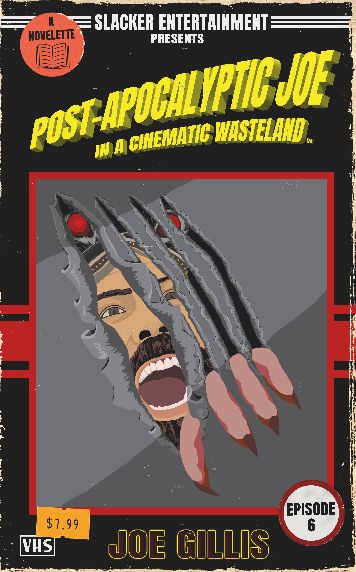 Post-Apocalyptic Joe in a Cinematic Wasteland - Episode 6: Know Thy Enemy:A Science Fiction Quick Read