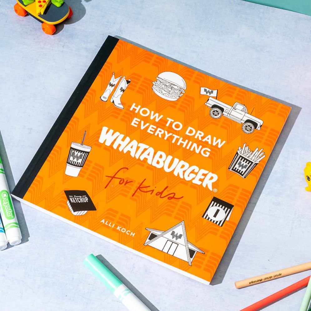 How to Draw Everything Whataburger: Learn to Draw with 35+ Whataburger Food, Drink, and Fun Activities