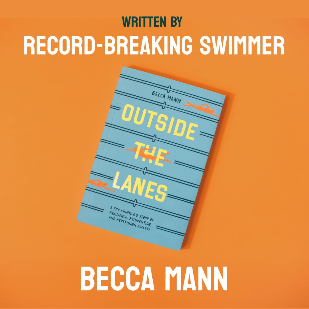 Outside the Lanes: A Pro Swimmer's Story of Redefining Success Beyond the Pool