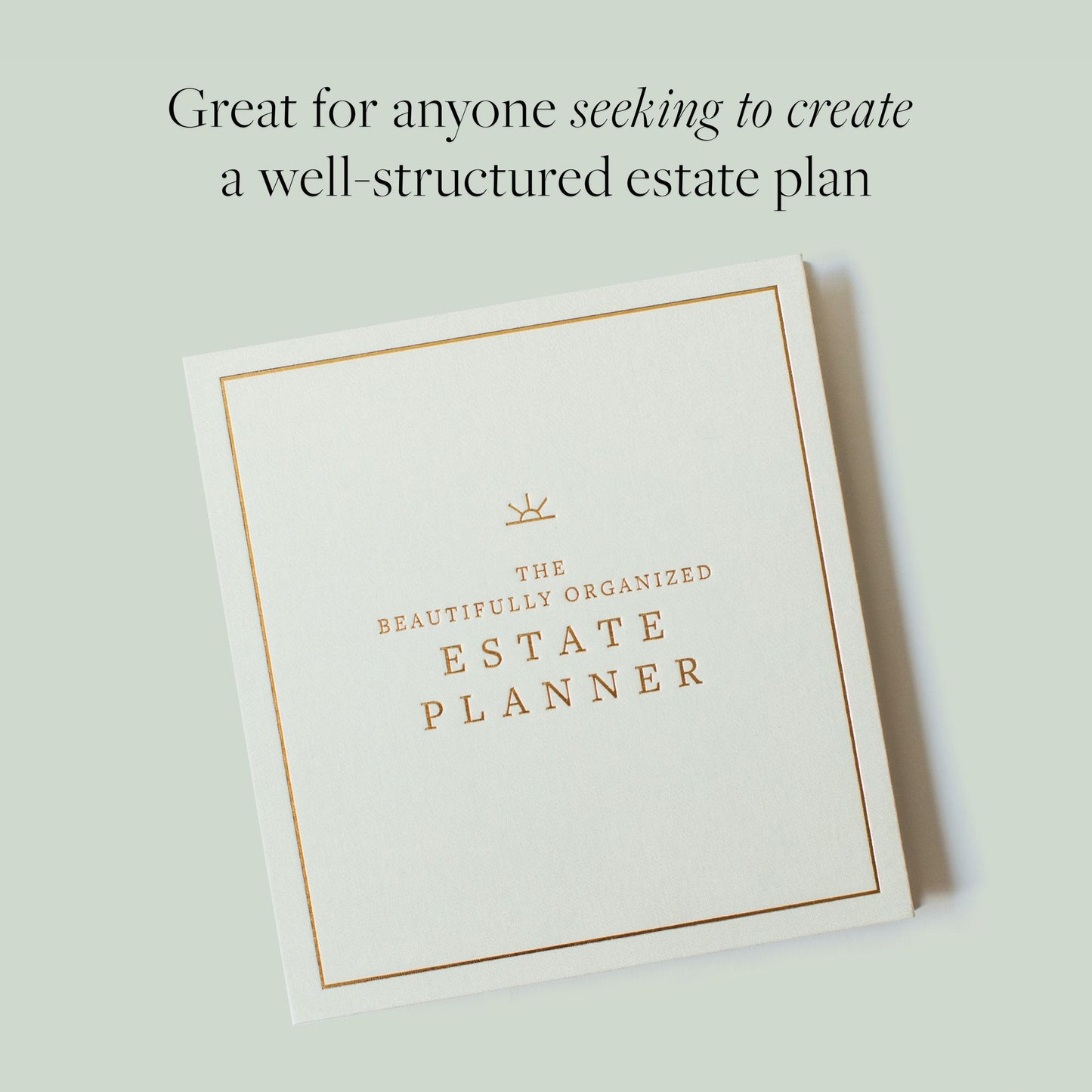 The Beautifully Organized Estate Planner: The Ultimate Estate Planning Organizer for End of Life