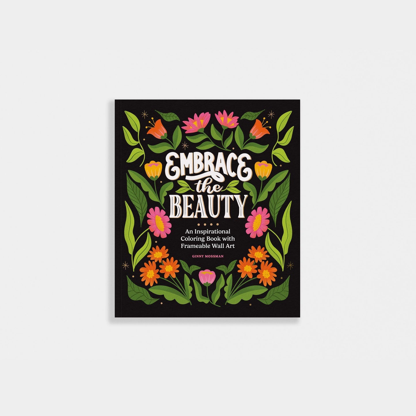 Embrace the Beauty: An Adult Coloring Book with Inspirational Quotes and Frameable Wall Art