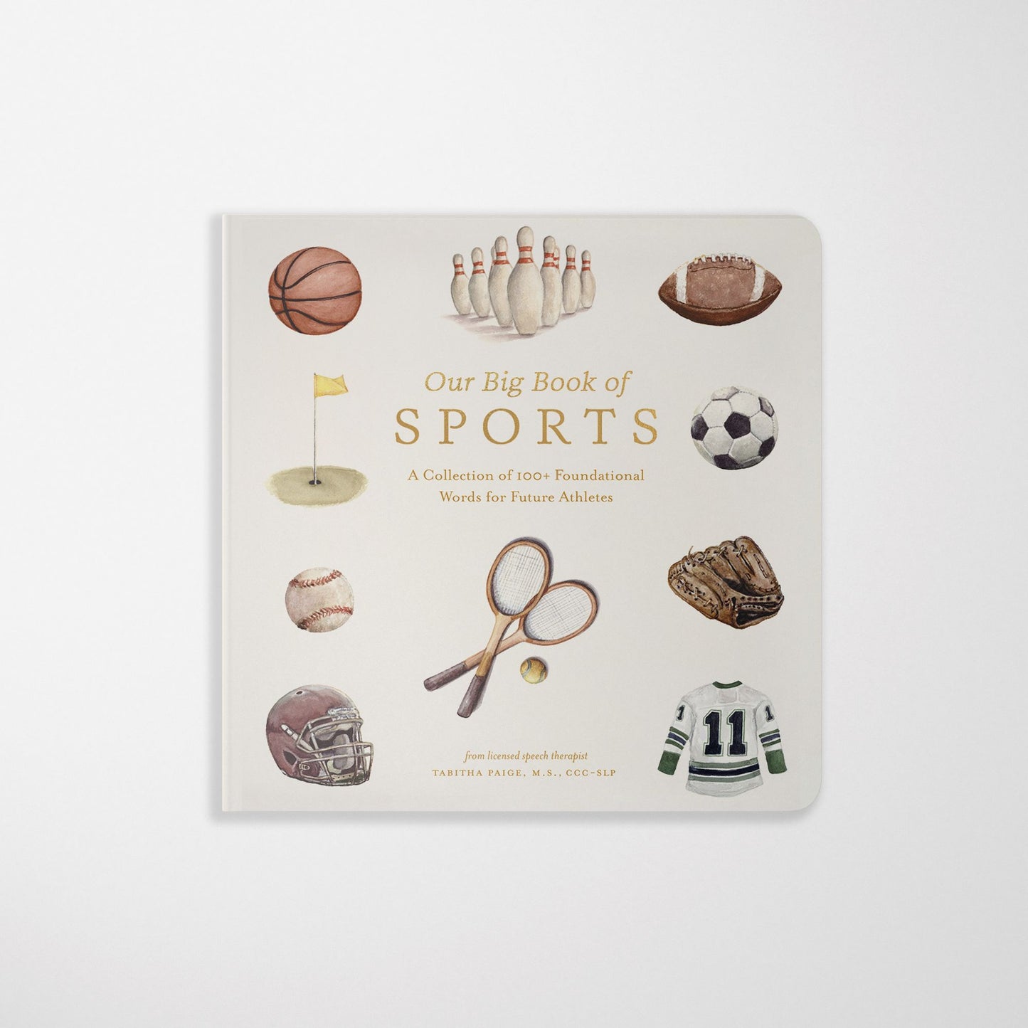 Our Book of Sports First Words: A Foundational Language Vocabulary Board Book for Future Athletes