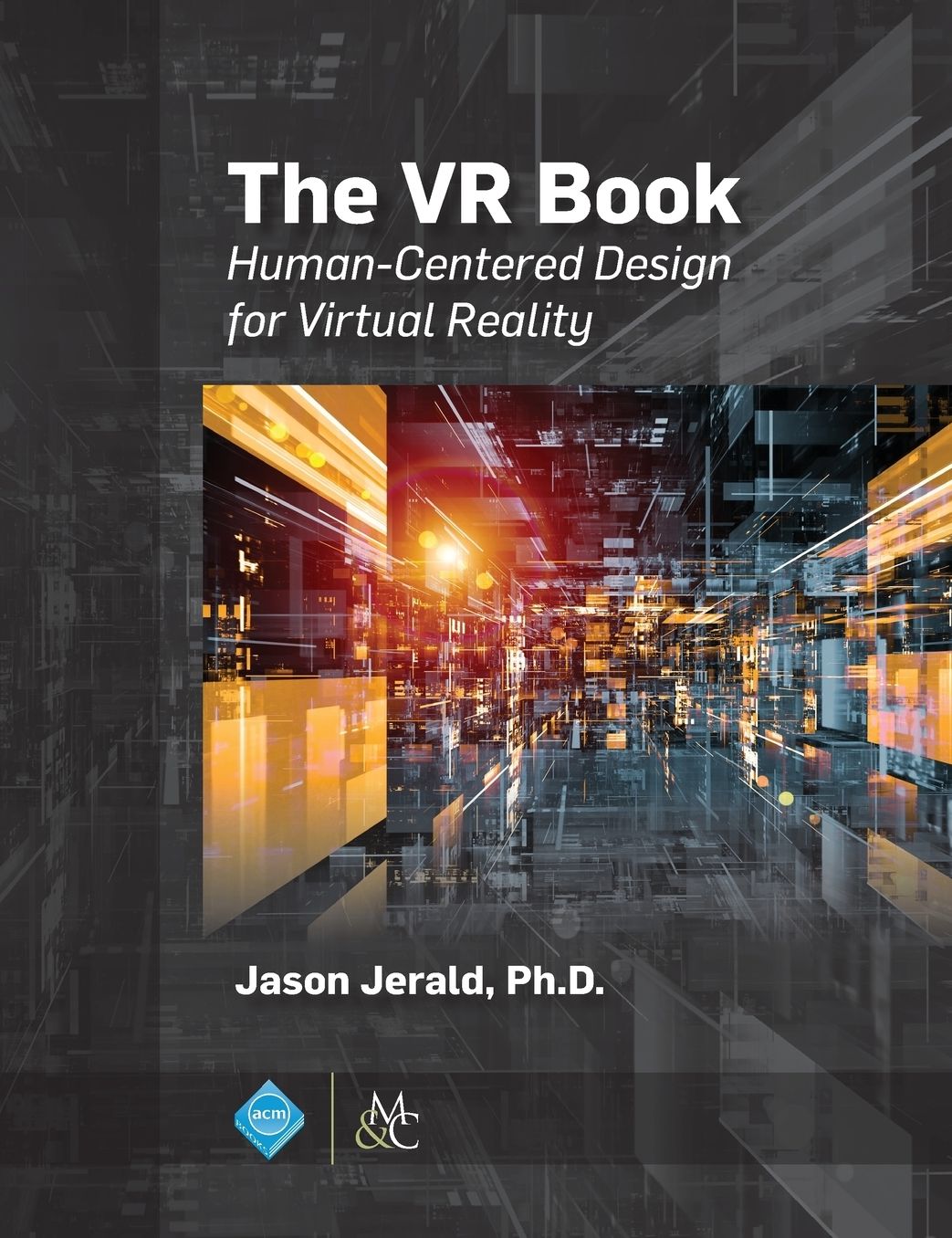 The VR Book: Human-Centered Design for Virtual Reality