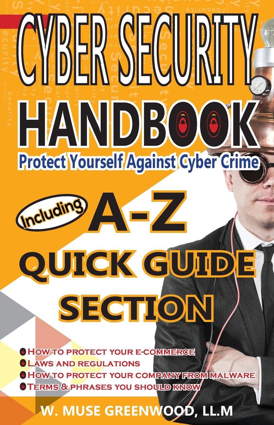 Cyber Security Handbook: Protect Yourself Against Cyber Crime