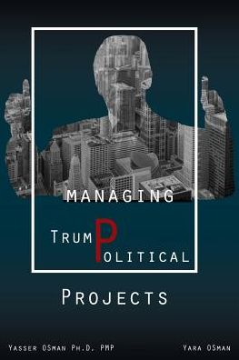Managing TrumPolitical Projects