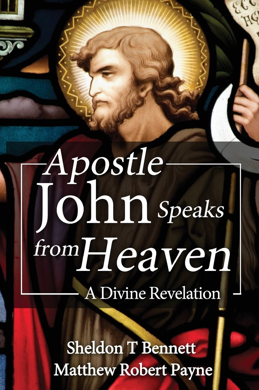 Apostle John Speaks from Heaven: A Divine Revelation