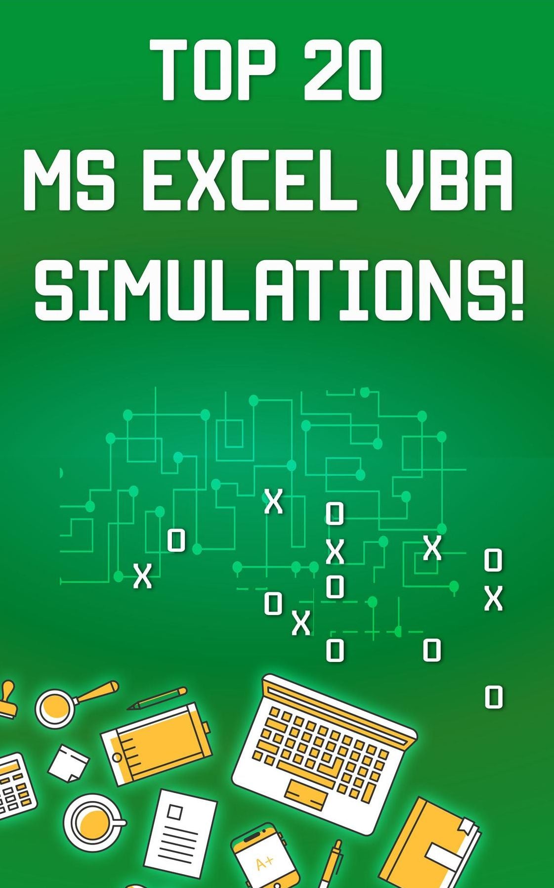 Top 20 MS Excel VBA Simulations!:: VBA to Model Risk, Investments, Growth, Gambling, and Monte Carlo Analysis