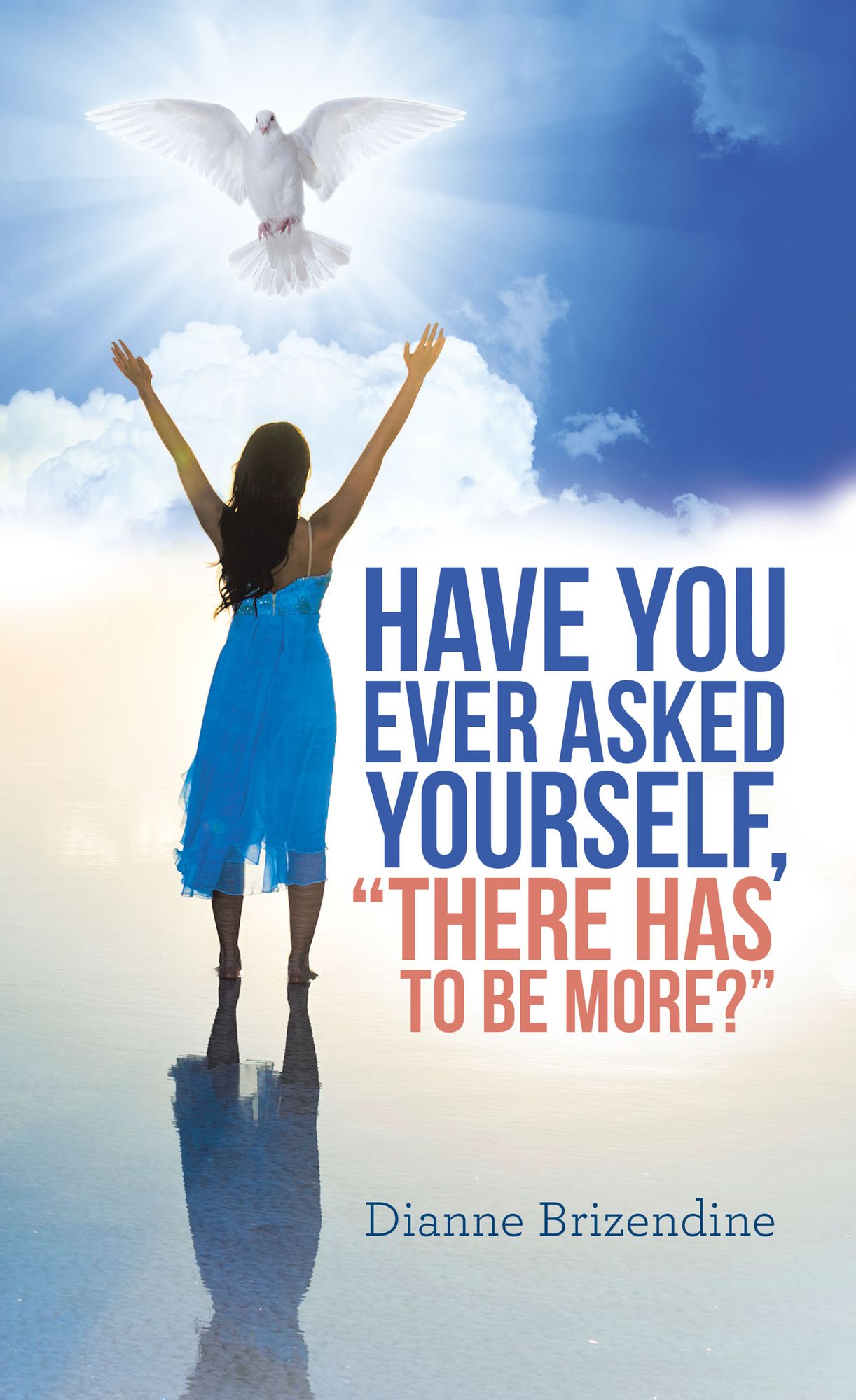 Have You Ever Asked Yourself, "There Has to Be More?"