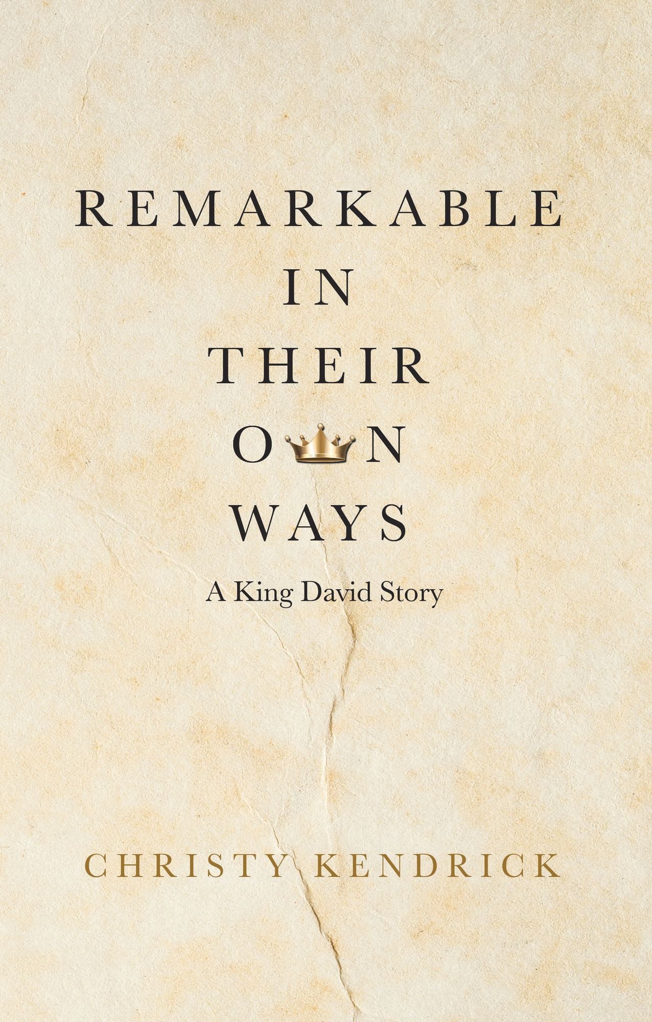 Remarkable in Their Own Ways: A King David Story