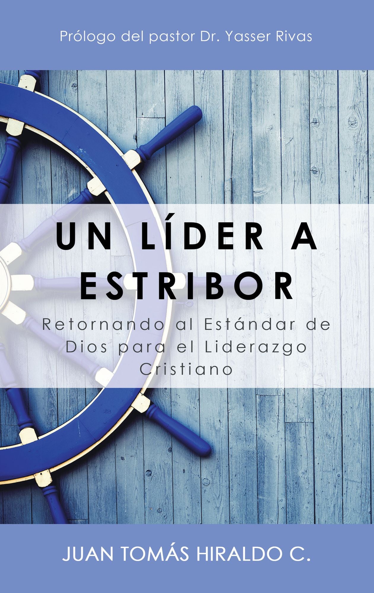 Un líder a estribor: Retornando al estándar de dios para el liderazgo cristiano