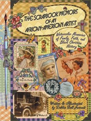 The Scrapbook Memoirs of an African-American Artist: Watercolor Memories of Family, Faith, and Black Christian History