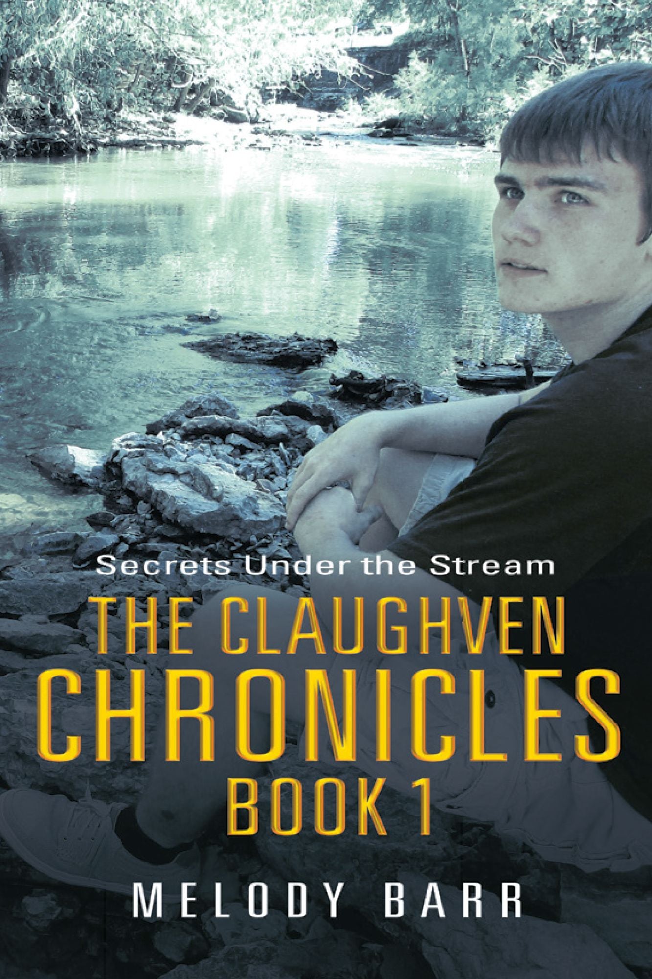 The Claughven Chronicles Book 1: Secrets Under the Stream