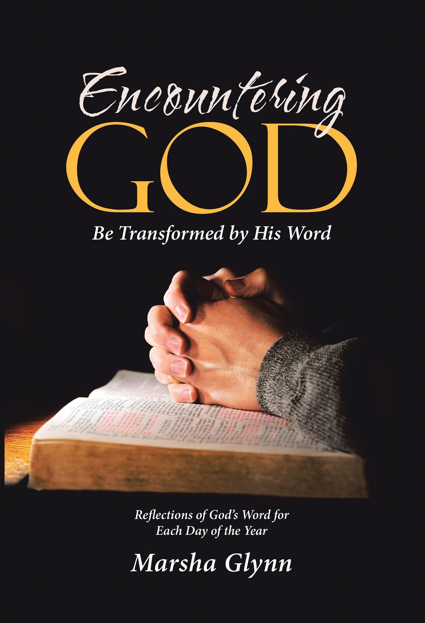 Encountering God: Be Transformed by His Word