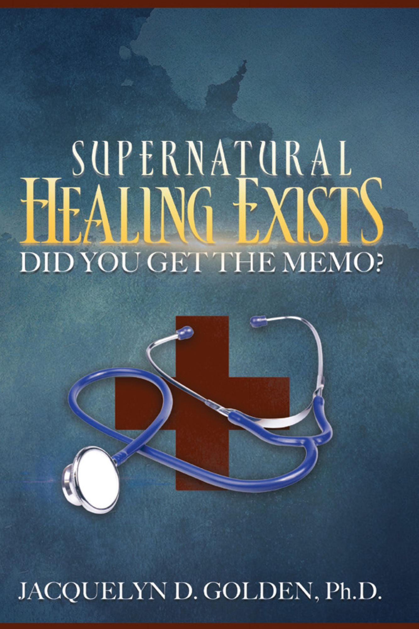 Supernatural Healing Exists: Did You Get the Memo?