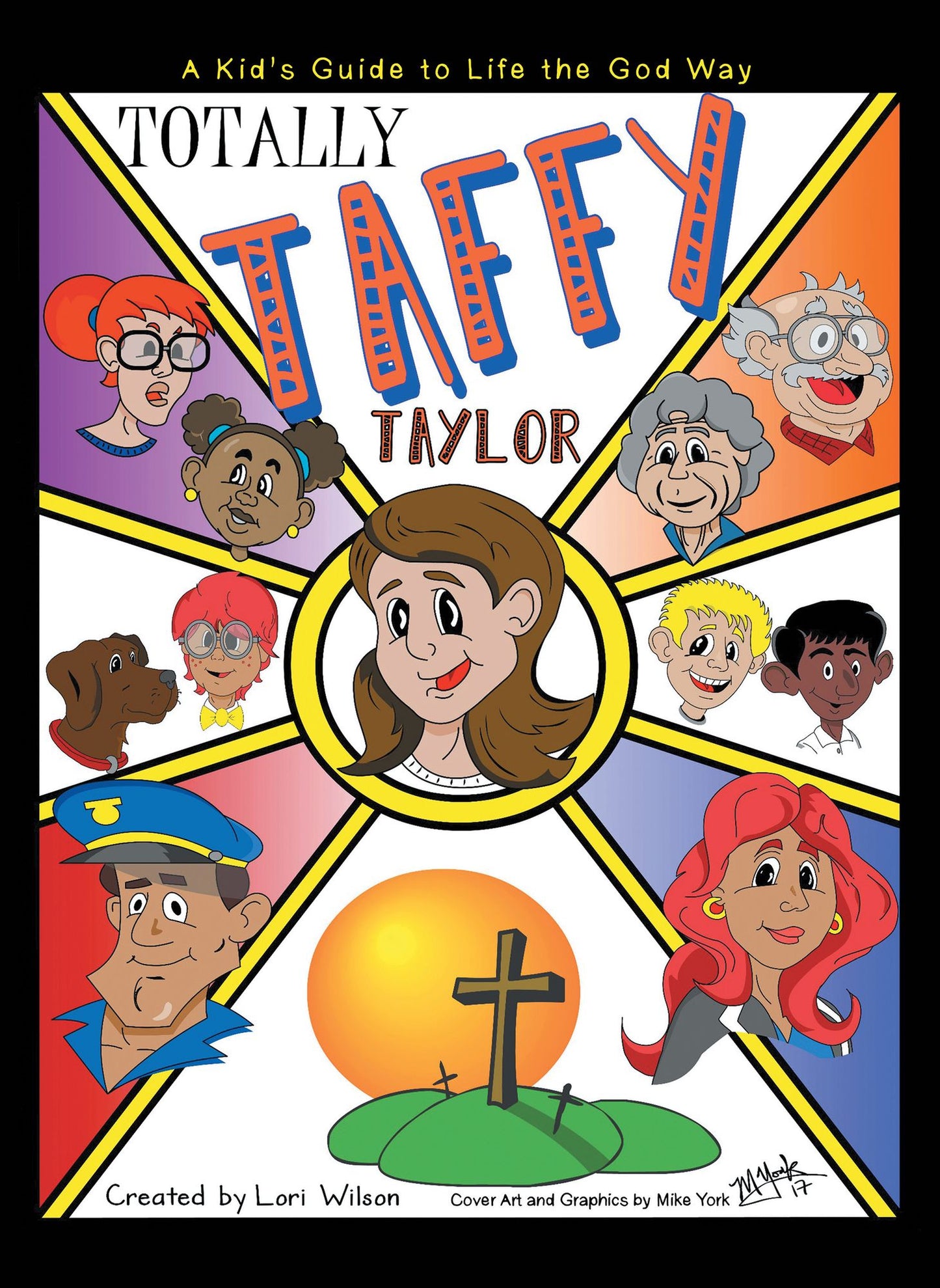 Totally Taffy Taylor: A Kid'S Guide to Life the God Way