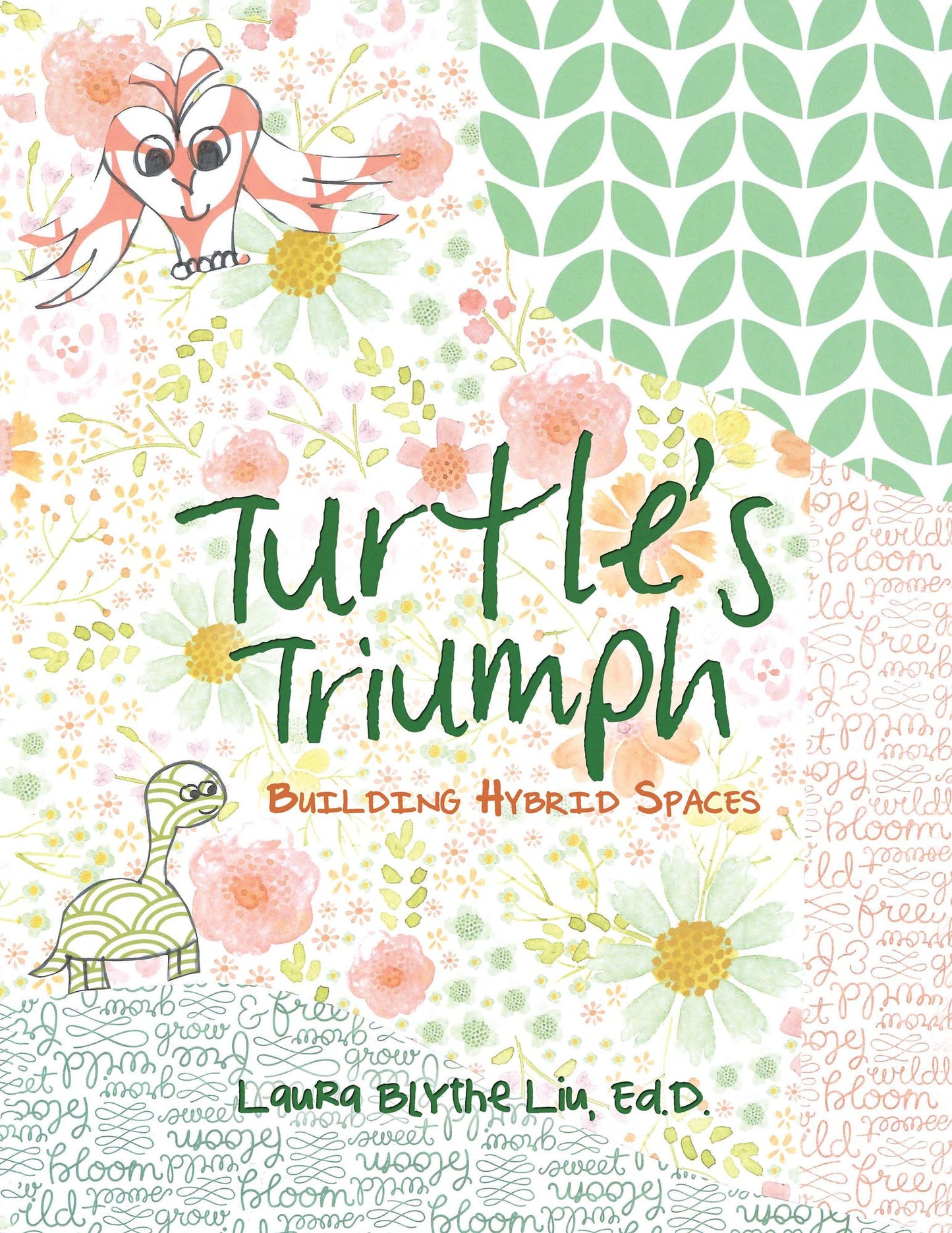 Turtle'S Triumph: Building Hybrid Spaces