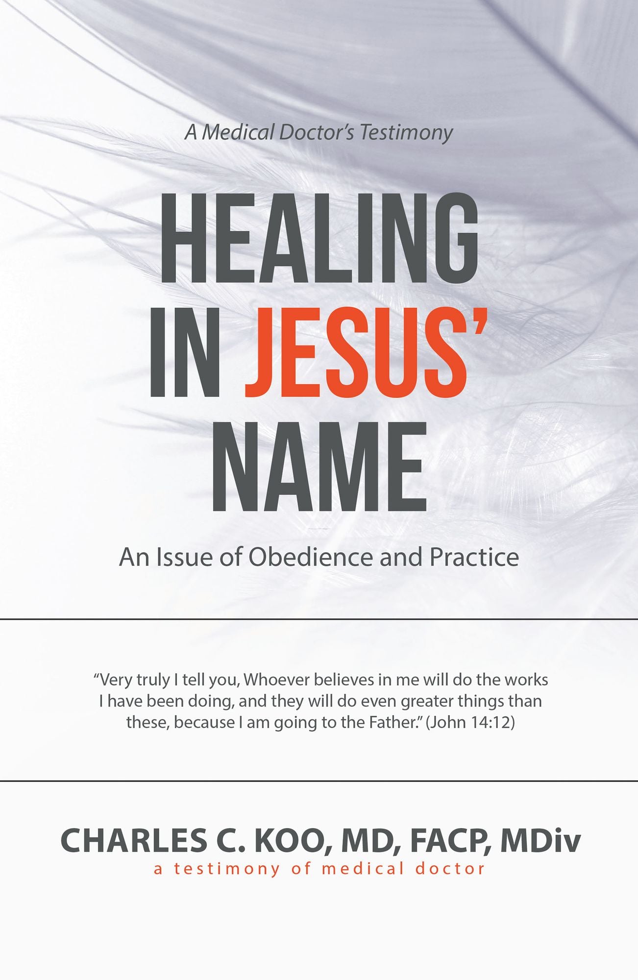 Healing in Jesus' Name: An Issue of Obedience and Practice