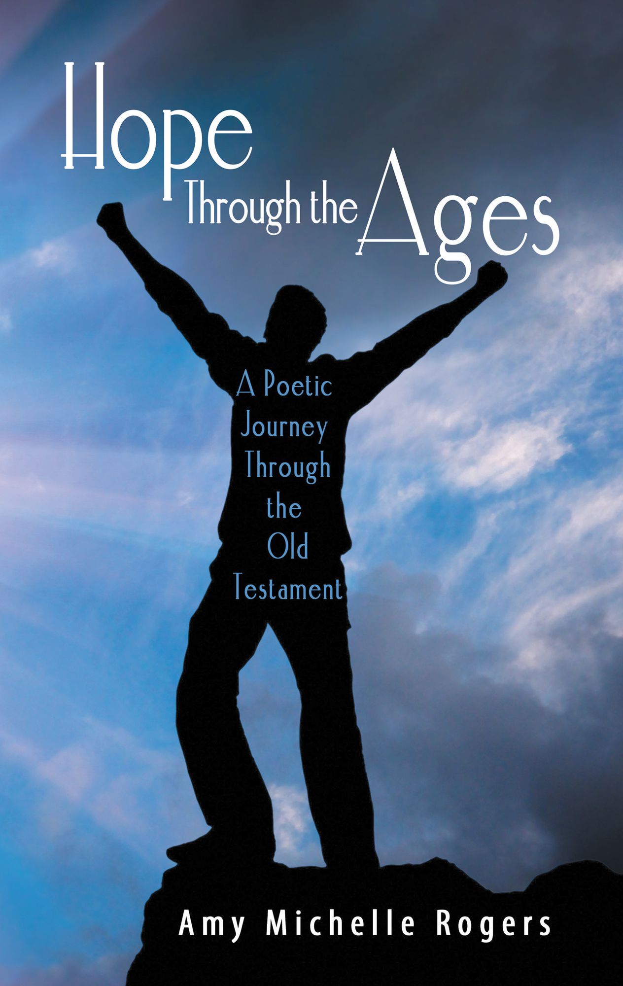 Hope Through the Ages: A Poetic Journey Through the Old Testament
