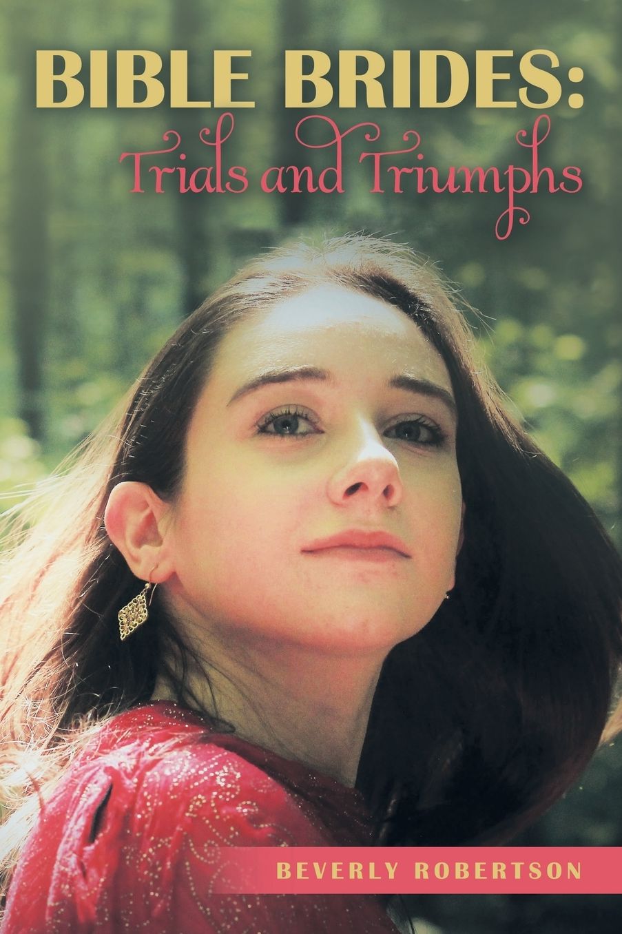 Bible Brides: Trials and Triumphs