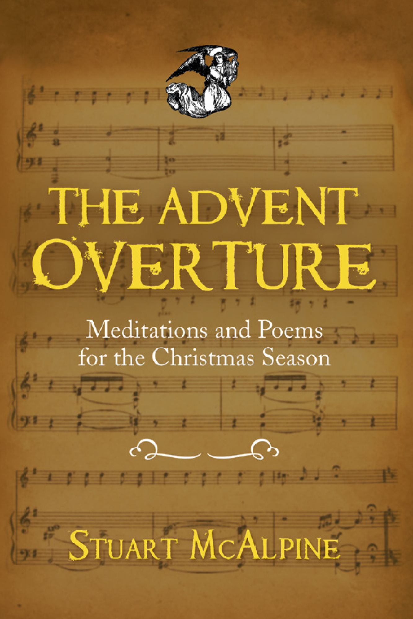 The Advent Overture: Meditations and Poems for the Christmas Season