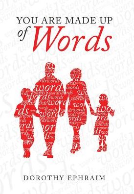 You Are Made Up of Words