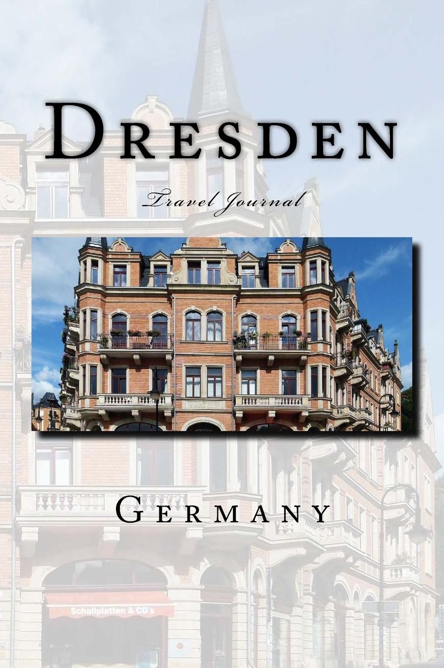Dresden Germany: Travel Journal
