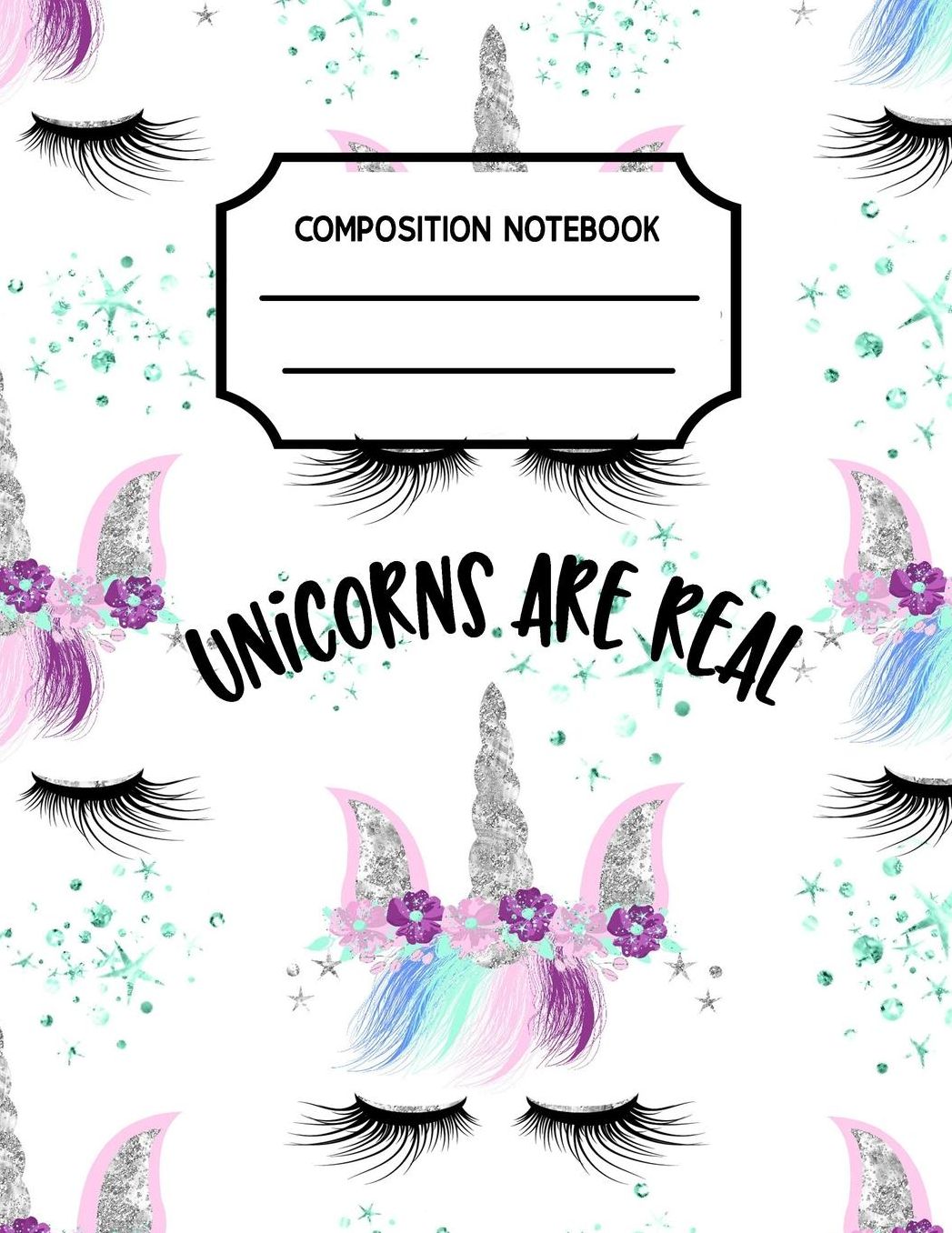 Composition Notebook: Unicorns Are Real, Grade 3 Back to School Notebooks or a Cool Journal for Girls (Notebooks for School)(Composition College Ruled 8.5 X 11)(V2)