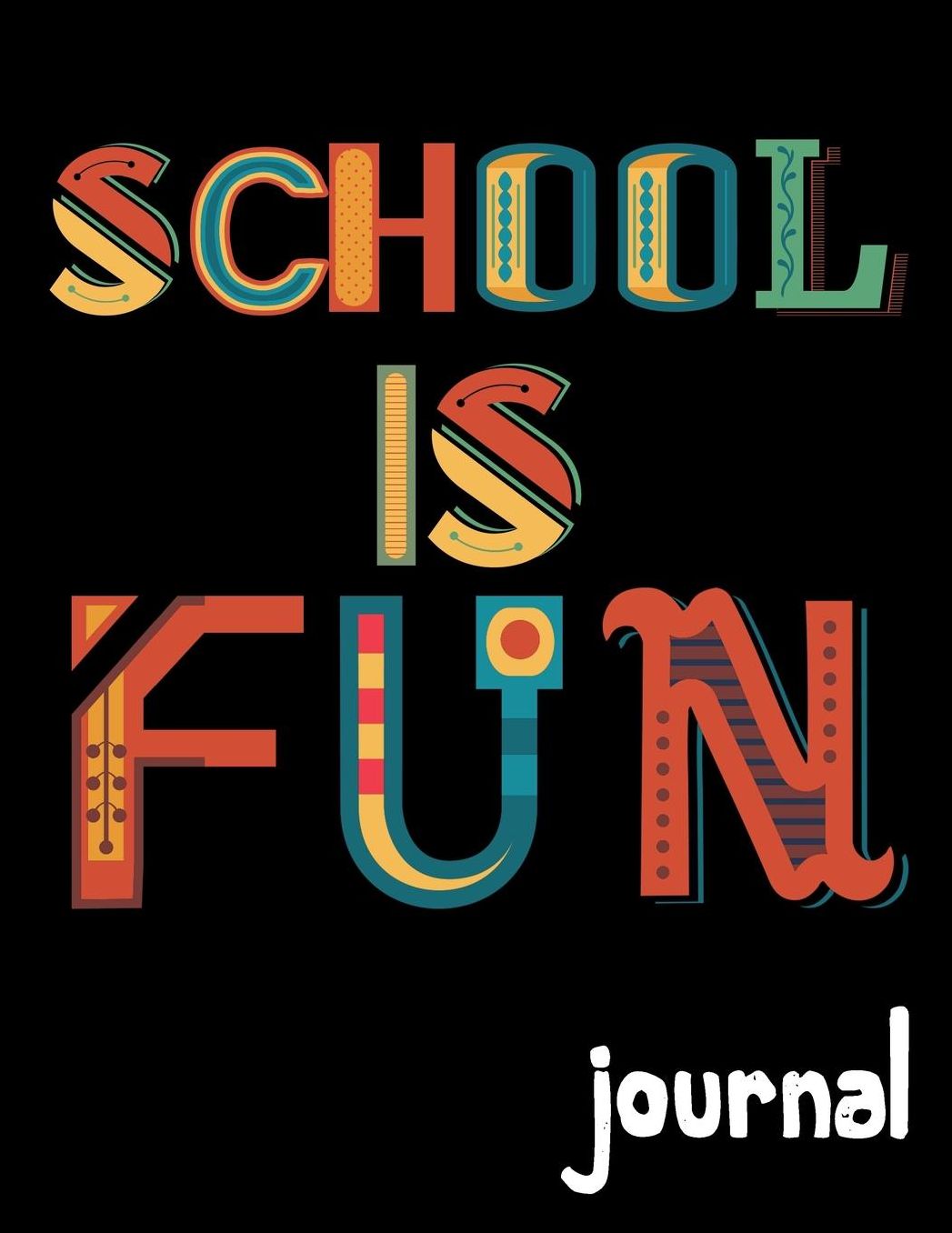 School Is Fun Journal: Back to School Notebooks (School Supplies for Students)(Notebooks for School)(Composition College Ruled 8.5 X 11)(V13)