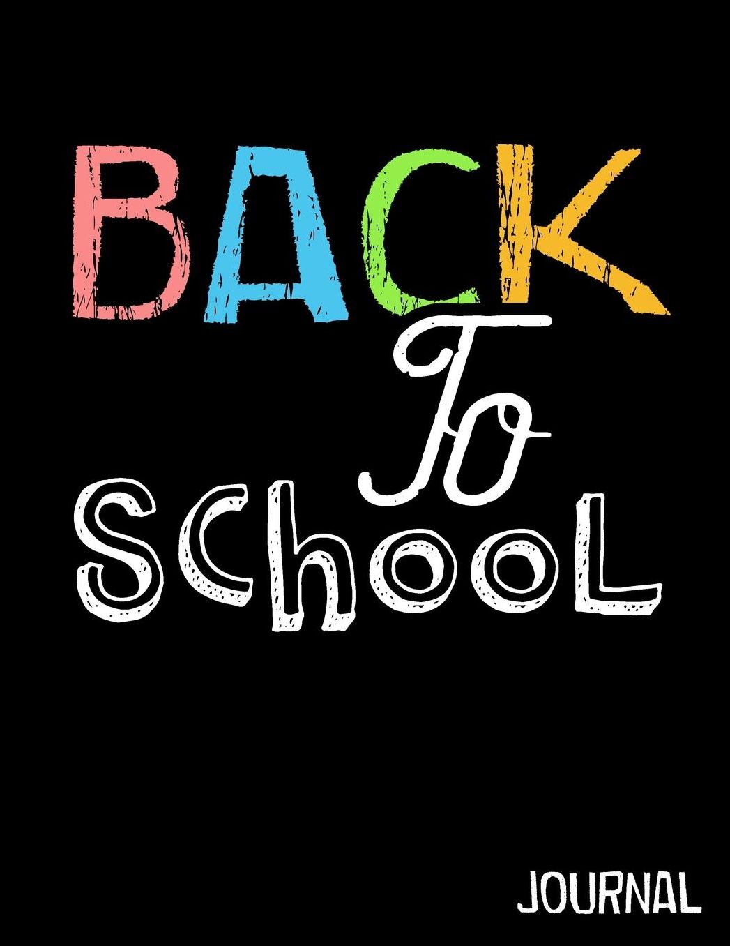 Back to School Journal: Back to School Notebooks (School Supplies for Students)(Notebooks for School)(Composition College Ruled 8.5 X 11)(V22)