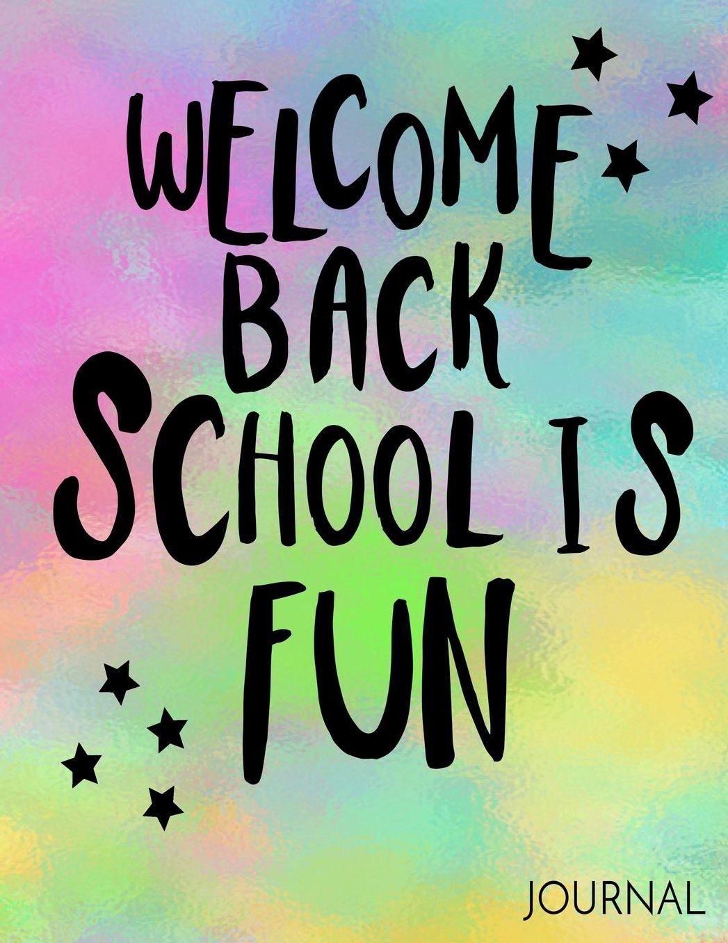Welcome Back School Is Fun Journal: Back to School Notebooks (School Supplies for Students)(Notebooks for School)(Composition College Ruled 8.5 X 11)(V27)
