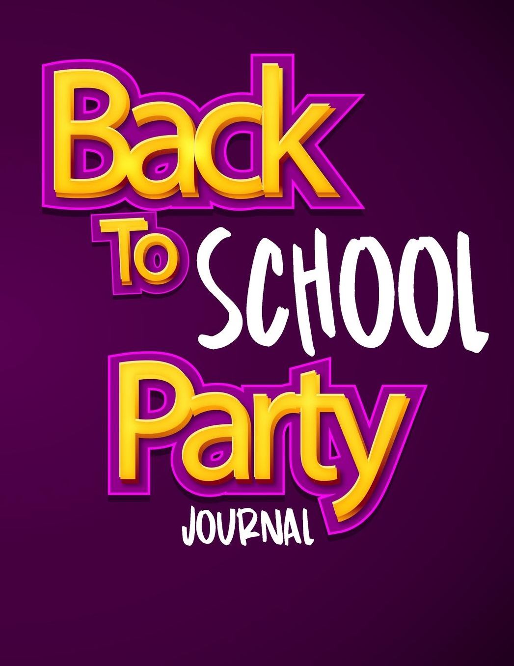 Back to School Party Journal: Back to School Notebooks (School Supplies for Students)(Notebooks for School)(Composition College Ruled 8.5 X 11)(V28)
